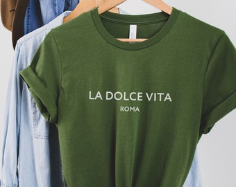 La Dolce Vita T-Shirt | Roma Italia Shirt | Gift For Rome Lover | Rome Girl | Moving To Rome | Italian Quote Tee | Souvenir Minimalist Tee