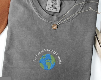 John 3 16 Scripture Shirt | Embroidered Christianity Tee | For God So Loved The World | Christian Believer T-shirt | John 3:16 Bible Verse