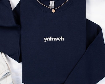 Yahweh Sweatshirt | Embroidered Christian Crewneck | Minimalist Faith Sweater | Bible Verse Gifts | Religious Pullover | Church Shirt