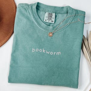 Embroidered Bookworm Shirt | Comfort Color Bookish Tees | Book Lover T-Shirt | Bookish Gifts | Reading Shirt | Gifts For Book Club Women