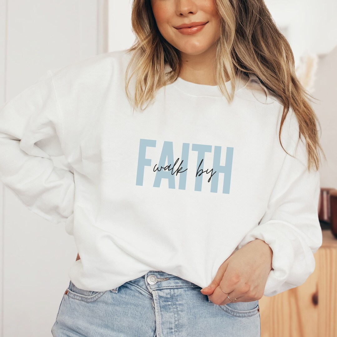 Walk by Faith Sweater Minimalist Christian Sweatshirt Religious Shirt ...