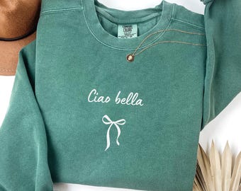 Suéter Ciao Bella / Sudadera Comfort Colors / Estética para amantes de Italia / Frases italianas minimalistas / Sudadera de cuello redondo estilo Old Money / Regalo de viaje