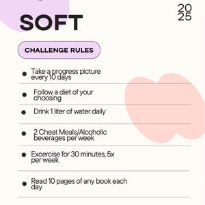 May include: A pink and purple graphic with the text "75 DAY SOFT CHALLENGE RULES" and a list of rules for a 75-day challenge. The rules include taking a progress picture every 10 days, following a diet of your choosing, drinking 1 litre of water daily, having 2 cheat meals or alcoholic beverages per week, exercising for 30 minutes 5 times per week, and reading 10 pages of a book each day.