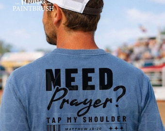 Need Prayer Tap My Shoulder - Christian PNG - Jesus PNG - Commercial Use - Masculine Christian Shirt - (Digital Download)