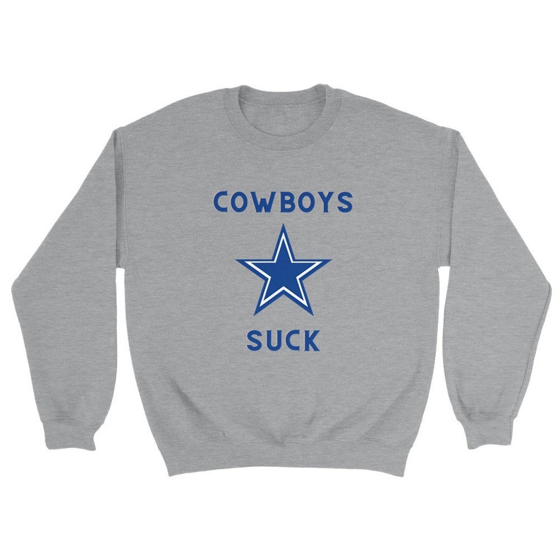 Cowboys Suck dallas Cowboys Classic Unisex Crewneck Sweatshirt - Etsy