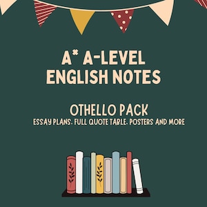 以下が含まれることがあります： 上部にカラフルな旗の横断幕がある緑色の背景。テキスト「A* A-LEVEL ENGLISH NOTES OTHELLO PACK ESSAY PLANS. FULL QUOTE TABLE. POSTERS AND MORE」は白文字。テキストの下には、カラフルな本が並んだ本棚があります。