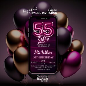 May include: Digital birthday invitation with a pink neon 55 on a smartphone screen surrounded by purple, gold, and pink balloons. The text reads "Digital Canva Animated Invitation 55 Fifty Five Please Join Us To Celebrate Mia Wilson 55th Birthday Sunday 09 July At 9 PM 123 Anywhere St., Any City RSVP By June 10th (987) 6543-210 Oasis Template Store".