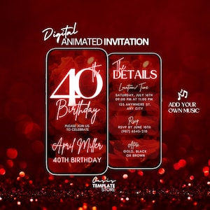 May include: Digital animated invitation for a 40th birthday party. The invitation features a red rose background with a large white number 40 and the text "Birthday". The invitation also includes details about the party, such as the date, time, location, and RSVP information. The text "Add your own music" is also included.