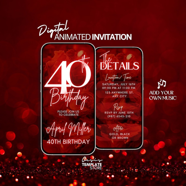 May include: Digital animated invitation for a 40th birthday party. The invitation features a red rose background with a large white number 40 and the text "Birthday". The invitation also includes details about the party, such as the date, time, location, and RSVP information. The text "Add your own music" is also included.