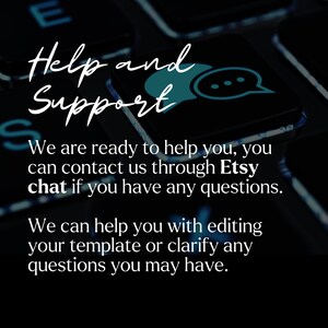 May include: A black keyboard with a blue chat bubble icon and the text "Help and Support". The text below the icon reads "We are ready to help you, you can contact us through Etsy chat if you have any questions. We can help you with editing your template or clarify any questions you may have."