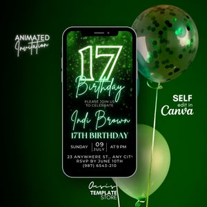 May include: A green and black animated birthday invitation for a 17th birthday party. The invitation is designed to look like a smartphone screen with a neon green number 17 and the text "Birthday" in a white script font. The text "Indi Brown" is also in a white script font. The invitation includes the date, time, and location of the party. The text "SELF edit in Canva" is in the top right corner of the image.