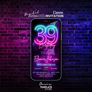 Puede incluir: Una invitación de cumpleaños digital con un gráfico de cumpleaños número 39 en neón rosa y azul sobre un fondo de pared de ladrillo. La invitación incluye el texto "Digital Canva Animated Invitation", "39th Birthday", "Sunday 09 July", "At 9 PM", "123 Anywhere St., Any City", "RSVP by June 10th", "(987) 6543-210", "Oasis Template Store" y "Eleanor Johnson".