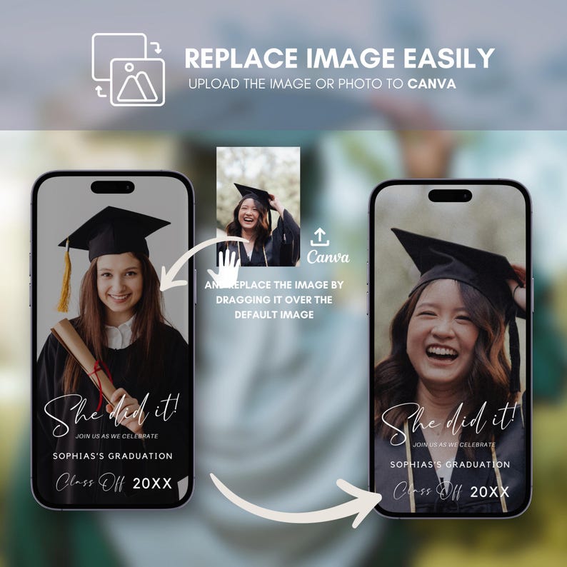May include: A smartphone mockup showing a graduation announcement template with the text "She did it!" and "Join us as we celebrate Sophia's Graduation Class of 20XX". The template has a photo placeholder where you can upload a photo of a graduate.