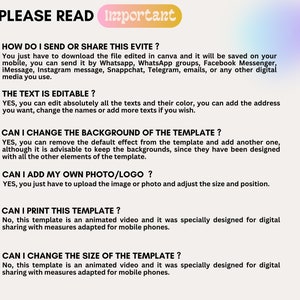 May include: A white background with black text outlining how to send or share an animated video evite. The text includes questions and answers about editing the text, changing the background, adding a photo or logo, printing the template, and changing the size of the template.