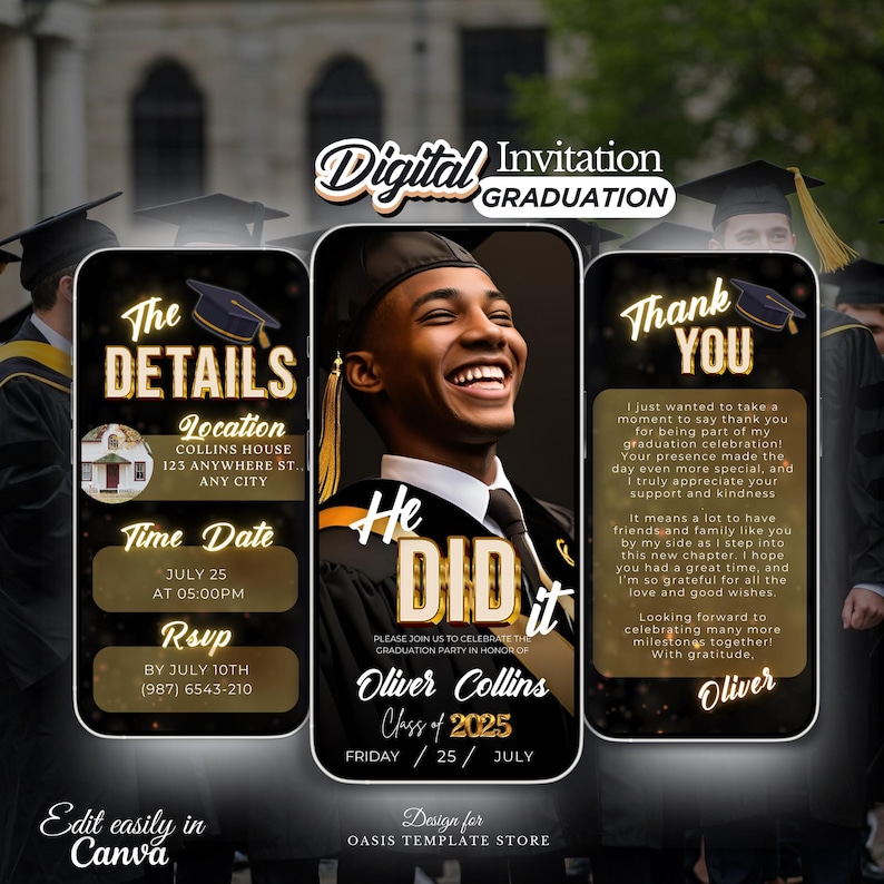 May include: A digital graduation invitation with a black background and gold accents. The invitation features a photo of a smiling graduate in a cap and gown, along with the text "He Did It" and "Oliver Collins Class of 2025". The invitation also includes details about the graduation party, including the date, time, and location.