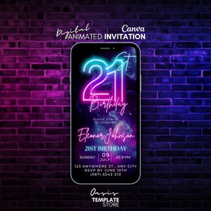 May include: A digital invitation for a 21st birthday party. The invitation is designed to look like a smartphone screen with a neon pink and blue 21st birthday graphic. The text on the invitation reads "Digital Canva Animated Invitation", "21st Birthday", "Please join us to celebrate", "Eleanor Johnson", "21st Birthday", "Sunday 09 July at 9 PM", "123 Anywhere St., Any City", "RSVP by June 10th", "(987) 6543-210", "Oasis Template Store".