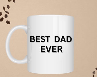 Coffee Mug for Fathers Day Gift for Bonus Dad, Best Dad Ever Mug, 11oz Coffee Mug, 15oz Coffee Mug, Ceramic Mug with Handle