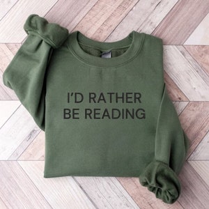 Ich würde eher besticktes Sweatshirt lesen, Buch-Liebhaber-Sweatshirt, Buchklub-Geschenk, Bücherwurm besticktes Sweatshirt, minimalistisches Buch-Hemd