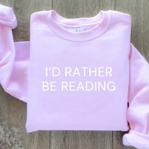 Ich würde eher besticktes Sweatshirt lesen, Buch-Liebhaber-Sweatshirt, Buchklub-Geschenk, Bücherwurm besticktes Sweatshirt, minimalistisches Buch-Hemd