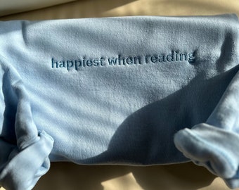 Embroidered Happiest When Reading Crewneck Sweatshirt | Unisex Gildan Sweatshirt