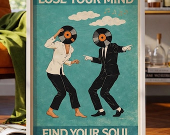 May include: Framed art print with a vintage-style illustration. Two figures with record player heads dance against a teal background. The print features the text "LOSE YOUR MIND" and "FIND YOUR SOUL" in a retro font, with musical notes and clouds.