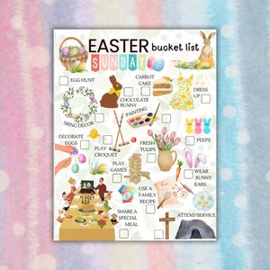 May include: A printable Easter bucket list with illustrations of bunnies, eggs, carrots, and other Easter-themed items. The list includes activities like an egg hunt, decorating eggs, playing croquet, and attending church service.