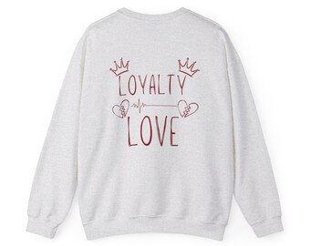 Loyalty over Love Crewneck