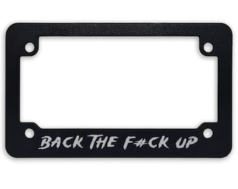 Marco de matrícula texturizado Back The F#CK Up para motocicleta
