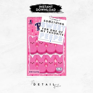 May include: A pink and white package of Peeps marshmallow candies with a gift tag that reads "Something Sweet for one of my favorite peeps".