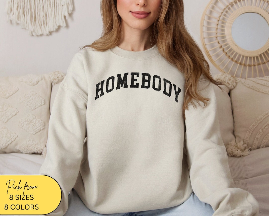 Homebody (SWEATSHIRT)