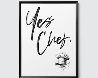 Yes Chef wall art - Kitchen, Head Chef, Cook, Home, Foodie, Minimalist