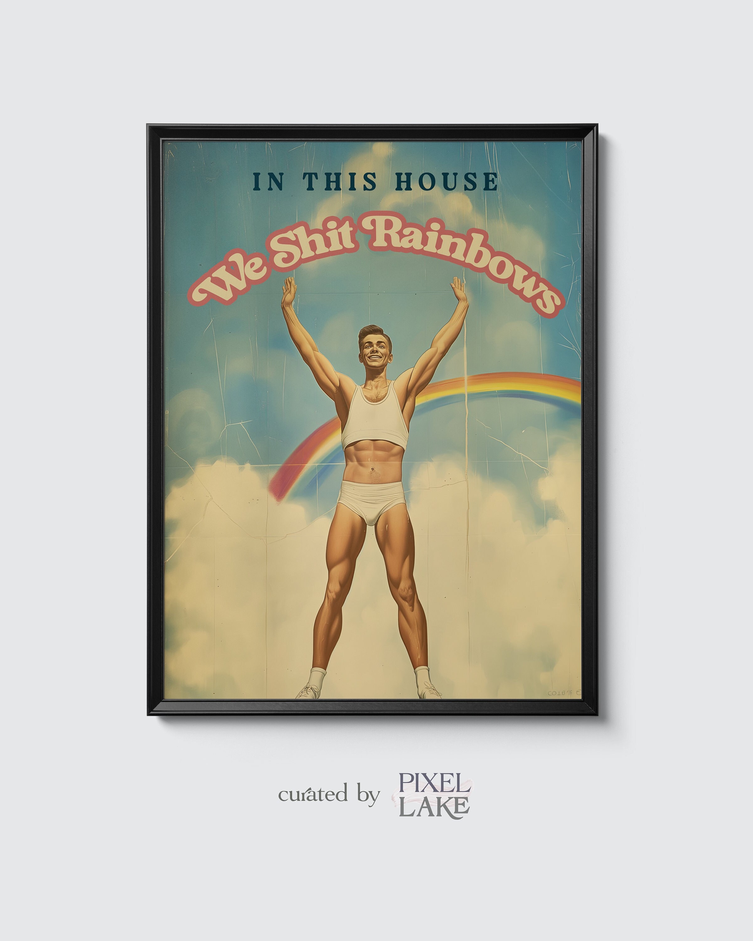In This House / Office / Flat / Apartment, We Shit Rainbows - Wall Art Print, Gay, Humour, LGBT, Pride, Home, Poster