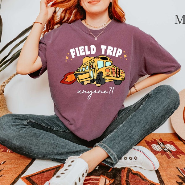 Field Trip Shirt,Proud Teacher Shirt,Gift For Teacher,Best Teacher Shirt,School Bus Shirt,Teacher Shirt,Field Trip Anyone,Comfort Colors Tee