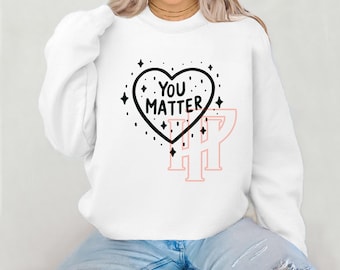 You Matter SVG PNG PDF, Positive Svg, Teacher Appreciation Svg, Teacher Gift Svg, Mental Health Svg, Motivational Svg, Self Love Svg