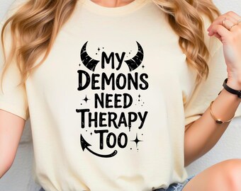My Demons Need Therapy Too Svg, Dark Humor Svg, Funny Svg, Sarcasm Svg, Sarcastic Svg, Sarcastic Png, Sarcastic Sayings Svg, Gothic Svg