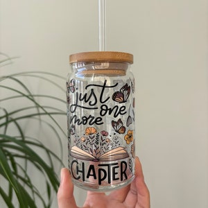 Just One More Chapter 16 oz Glass Can