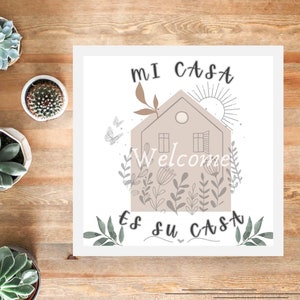 Mi Casa es Su Casa, Elegant Spanish Welcome Sign, Instant Download, Spanish Quote Wall Art, Housewarming Gift, Original Welcome Sign