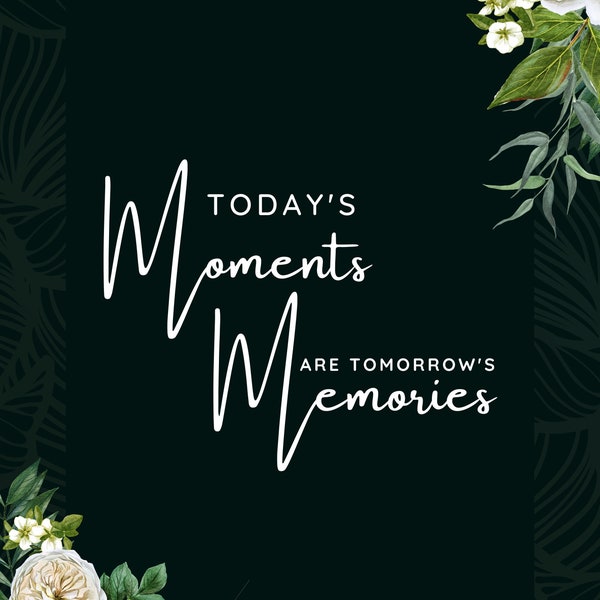 Captured Eternity: Today's Moments, Tomorrow's Memories