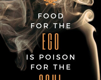 Nourishing the Ego, Starving the Soul