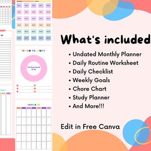 May include: A colorful printable planner set with a pink, orange, and blue color scheme. The set includes a monthly planner, daily routine worksheet, daily checklist, weekly goals, chore chart, study planner, and more. The text "What's included:" and "Edit in Free Canva" is visible on the image.