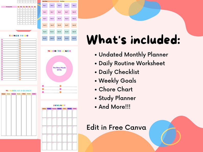 May include: A colorful printable planner set with a pink, orange, and blue color scheme. The set includes a monthly planner, daily routine worksheet, daily checklist, weekly goals, chore chart, study planner, and more. The text "What's included:" and "Edit in Free Canva" is visible on the image.