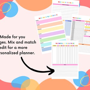 May include: A printable planner with colorful pages for weekly goals, a weekly schedule, a daily schedule for Monday, and a monthly routine. The text "62 Made for you pages. Mix and match or edit for a more personalized planner." is on the left side of the image.