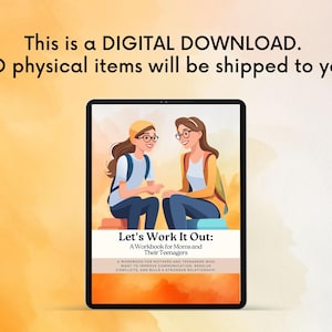 Op de afbeelding: Een digitaal downloadbaar werkboek met de titel "Let's Work It Out: A Workbook for Moms and Their Teenagers". De omslag toont een illustratie van twee vrouwen die op een rots zitten en met elkaar praten.