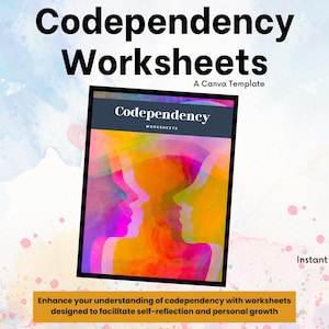 May include: A digital download of a printable worksheet booklet titled "Codependency Worksheets" with a colorful abstract design of two overlapping faces. The text "A Canva Template" is also included.