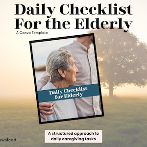 Daily Checklist For The Elderly | Senior Care Routine | Senior Health Planner | Daily To Do Worksheets | Safety Checklist | Done For You