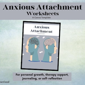 May include: A digital download titled "Anxious Attachment Worksheets" with a Canva template. The image features two stylized human profiles, one with a tangled brain and the other with a clear brain. Text at the bottom reads "For personal growth, therapy support, journaling, or self-reflection."