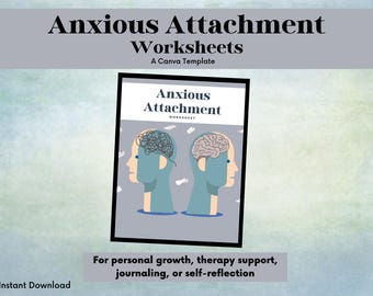 Hojas de trabajo sobre el apego ansioso / Sanación de patrones de ansiedad y evitación / Herramientas de terapia imprimibles para asesoramiento psicológico / Diario de autoconciencia