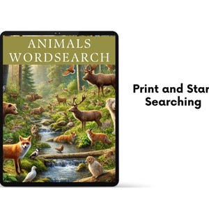 Op de afbeelding: Een digitaal tabletscherm toont een kleurrijk beeld van een boslandschap met verschillende dieren, waaronder herten, vossen en vogels. De tekst "ANIMALS WORDSEARCH" staat bovenaan het scherm. De tekst "Print and Start Searching" staat onder de afbeelding.