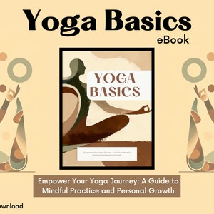 Puede incluir: Una portada de ebook digital con un diseño abstracto marrón y beige que presenta a una persona en una postura de yoga. El título del ebook es "Yoga Basics" y el subtítulo es "Empower Your Yoga Journey: A Guide to Mindful Practice and Personal Growth".