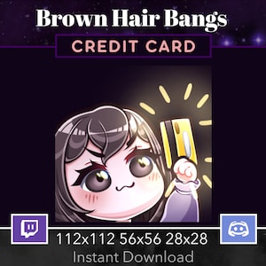ちびガール クレジットカード、寄付エモート、Twitch、Discord、茶髪、茶色の目、前髪、かわいい、Eガール、ゲーマー、カスタム、愛らしい、スレイ、Uwu